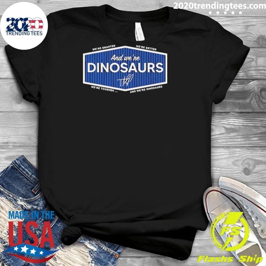 Hernandez And We’re Dinosaurs Los Angeles Dodgers Signature Shirt