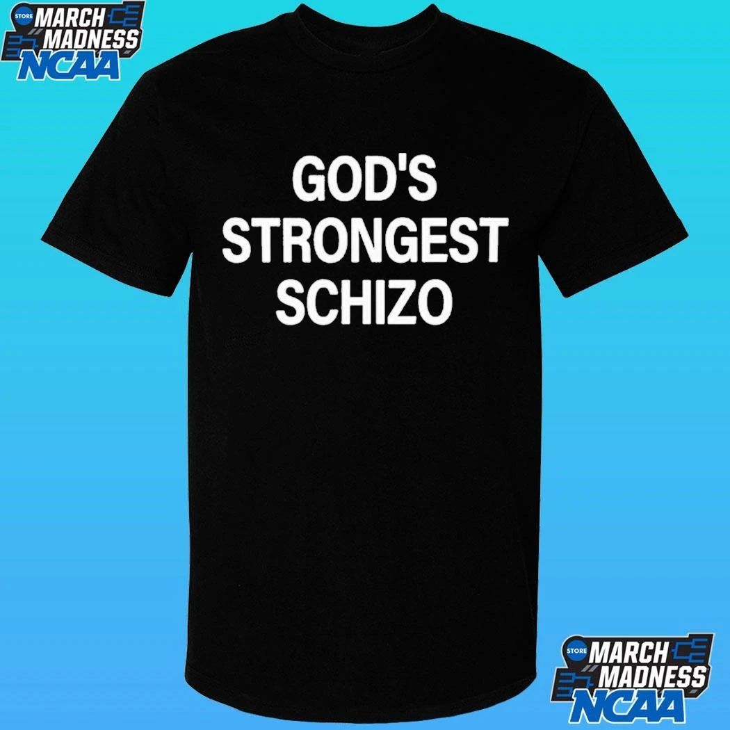 God’s Strongest Schizo Shirt