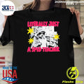 Literally Just A Sped Teacher Raccoon Special Education Shirt