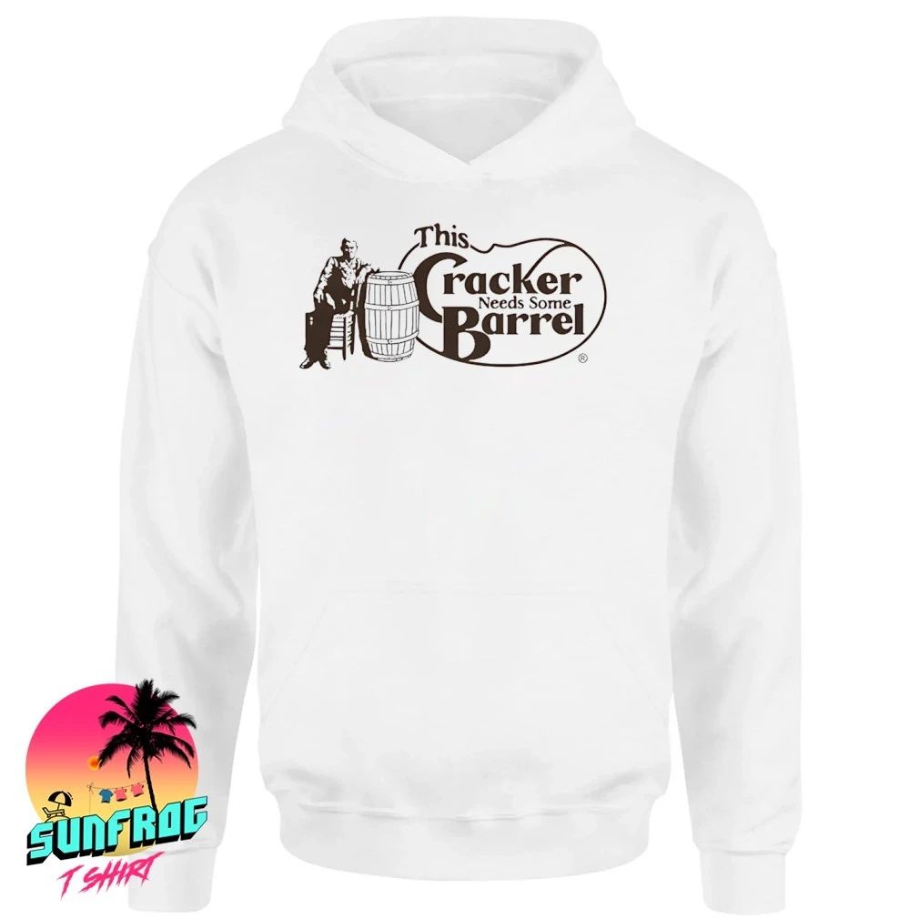 This cracker needs some barrel Cracker Barrel parody shirt