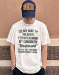On my way to HR again for nicknaming my coworker mastercard humor shirt