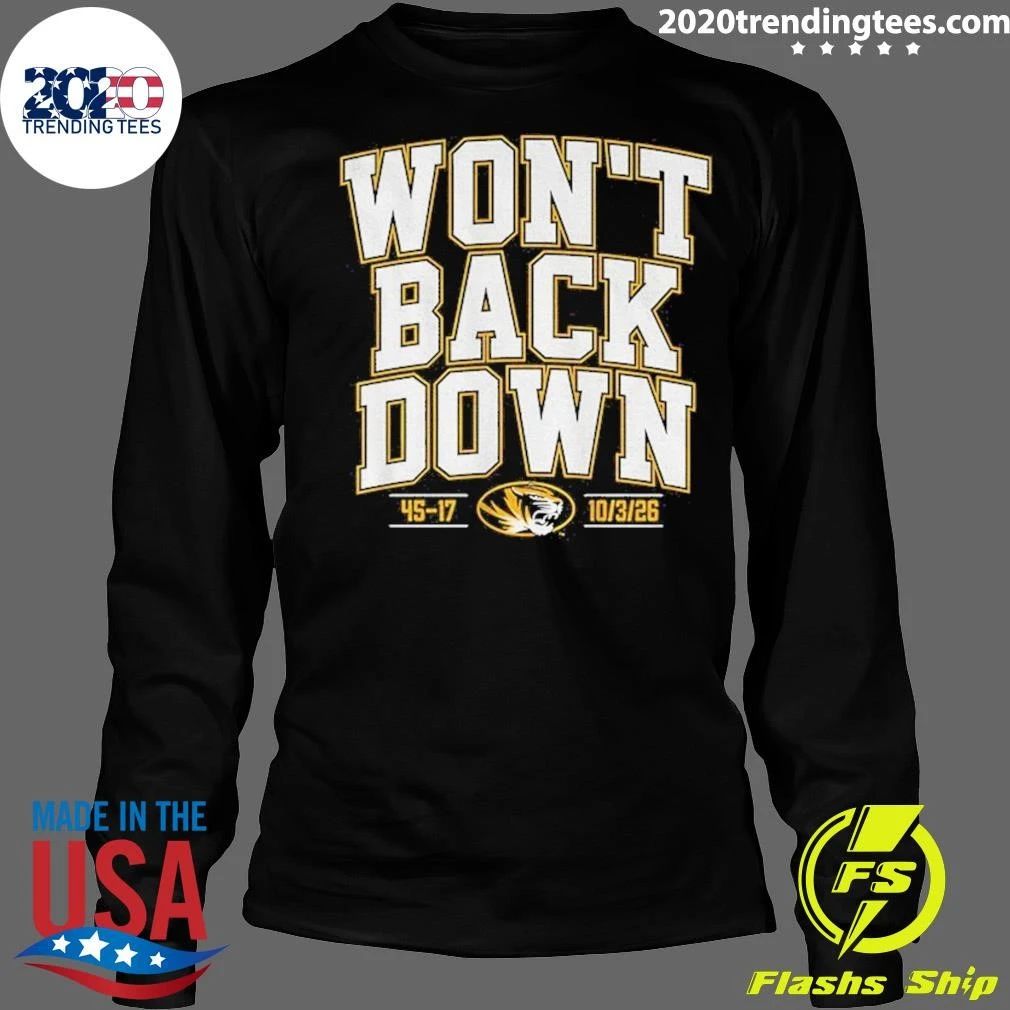 Missouri Tigers Won’t Back Down 45-17 Shirt