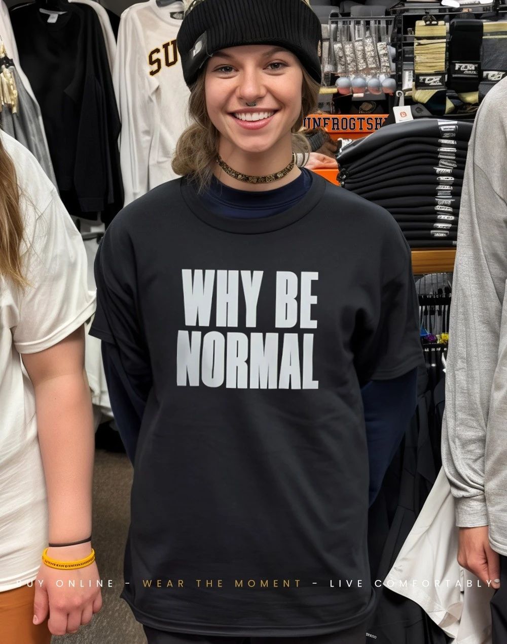 Holly Shervey Crackhead Frankie Why Be Normal text shirt