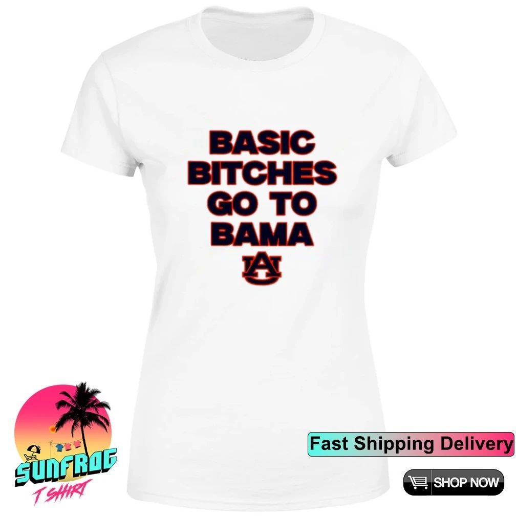 Auburn Tigers Basic Bitches Go to Bama logo shirt