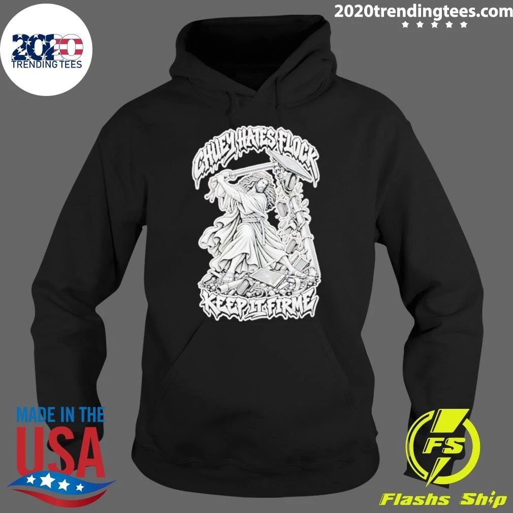 Chuey Hates Flock Keep It Firme Jesus Shirt