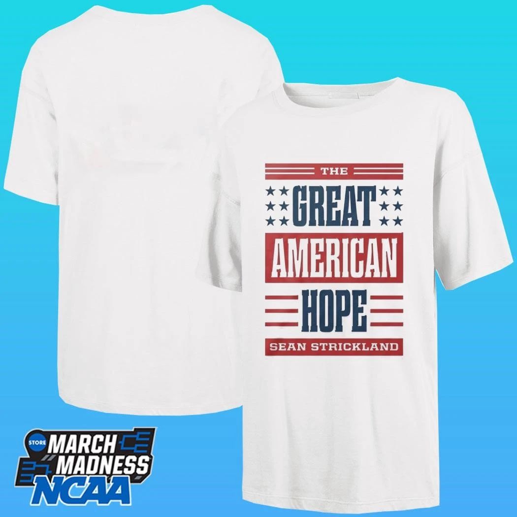The Great American Hope Sean Strickland Shirt