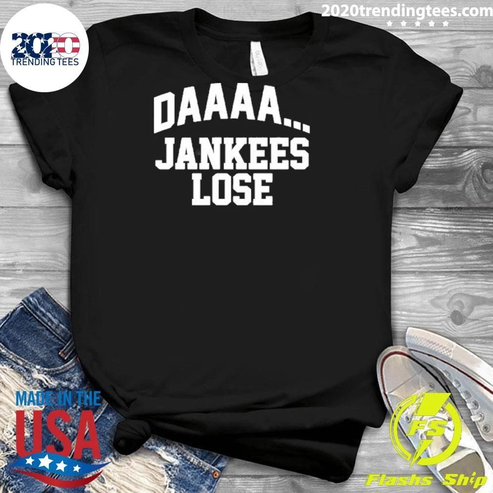 Daaaa 2026 New York Yankees Lose Baseball Shirt