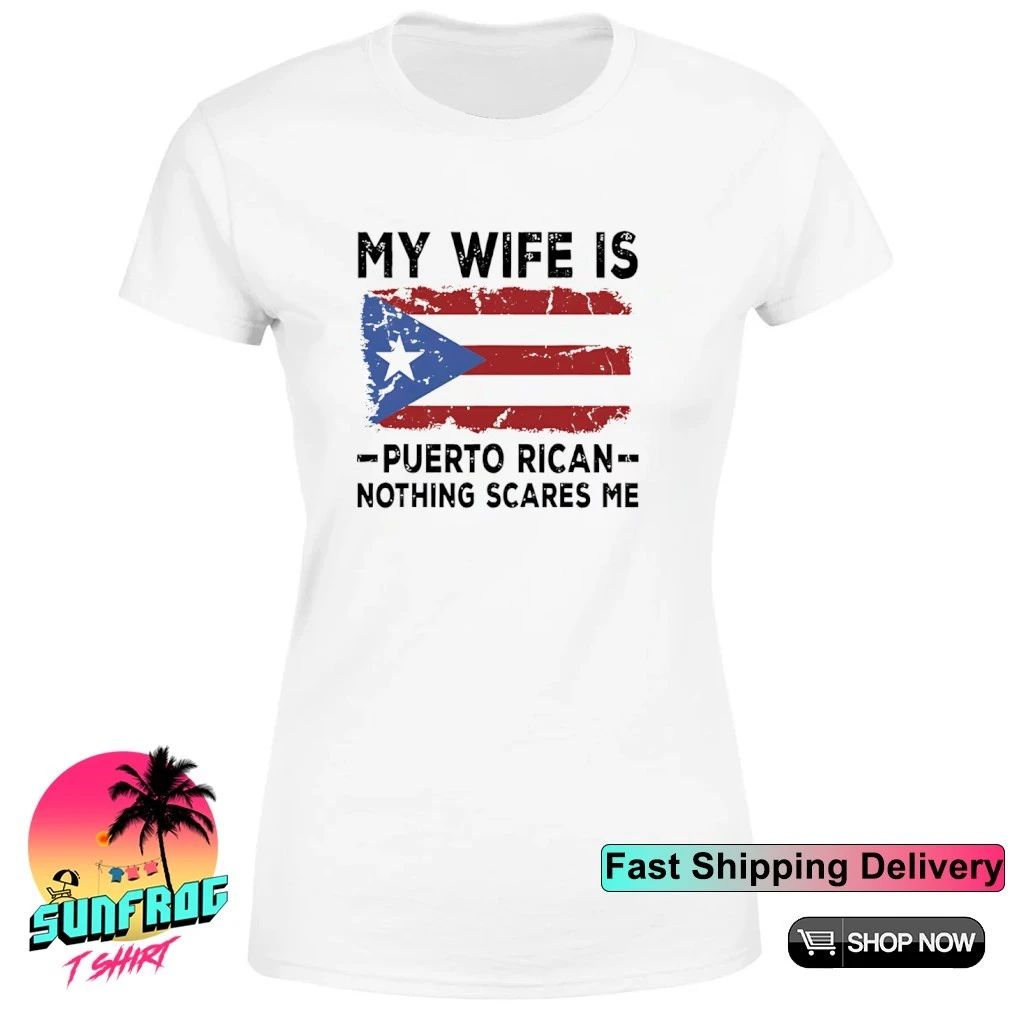 My Wife Is Puerto Rican Nothing Scares Me 2026 WBC shirt