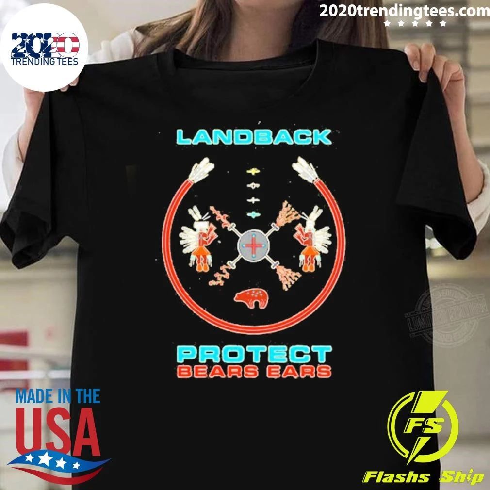 Landback Protect Bears Ears Indigenous Rights Shirt