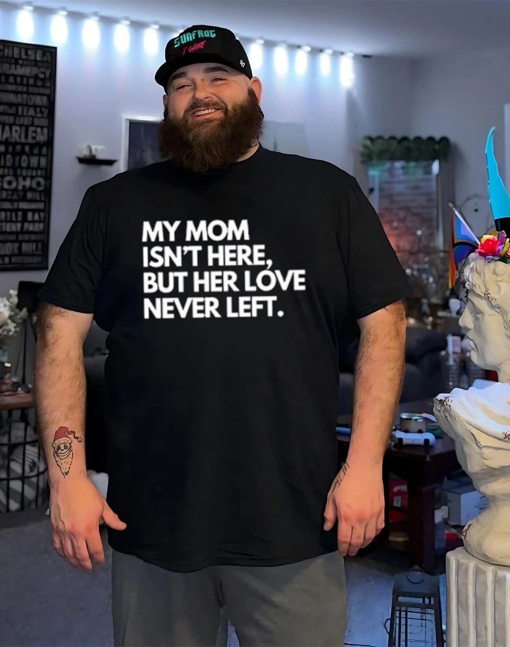 My mom isn’t here but her love never left shirt