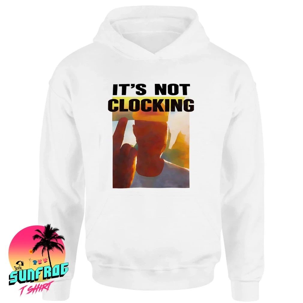 It’s Not Clocking Coachella Justin Shirt