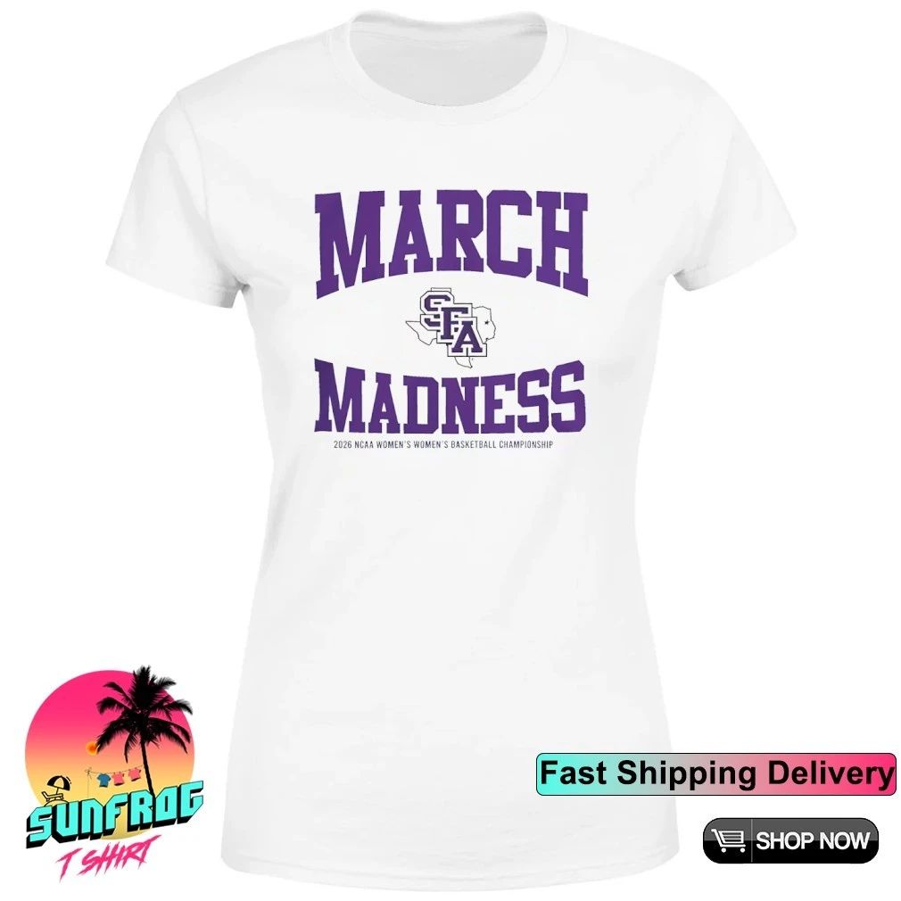 Stephen F Austin Ladyjacks Women’s Basketball NCAA 2026 March Madness classic shirt