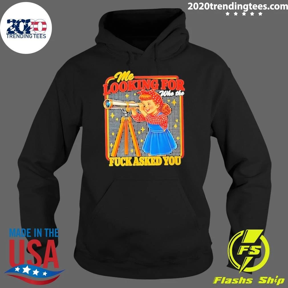 Me Looking For Who The Fuck Asked You Retro Meme Shirt