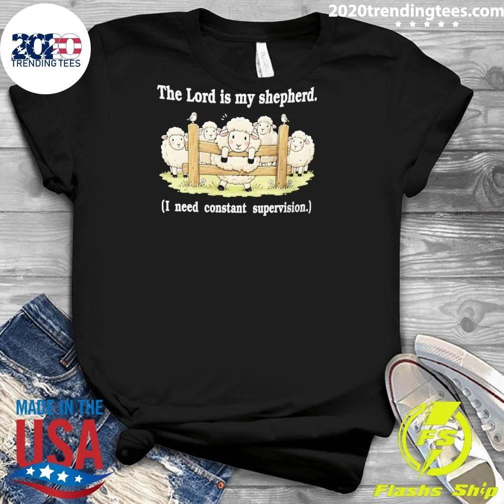 The Lord Is My Shepherd I Need Constant Supervision Five Fluffy Sheep Shirt