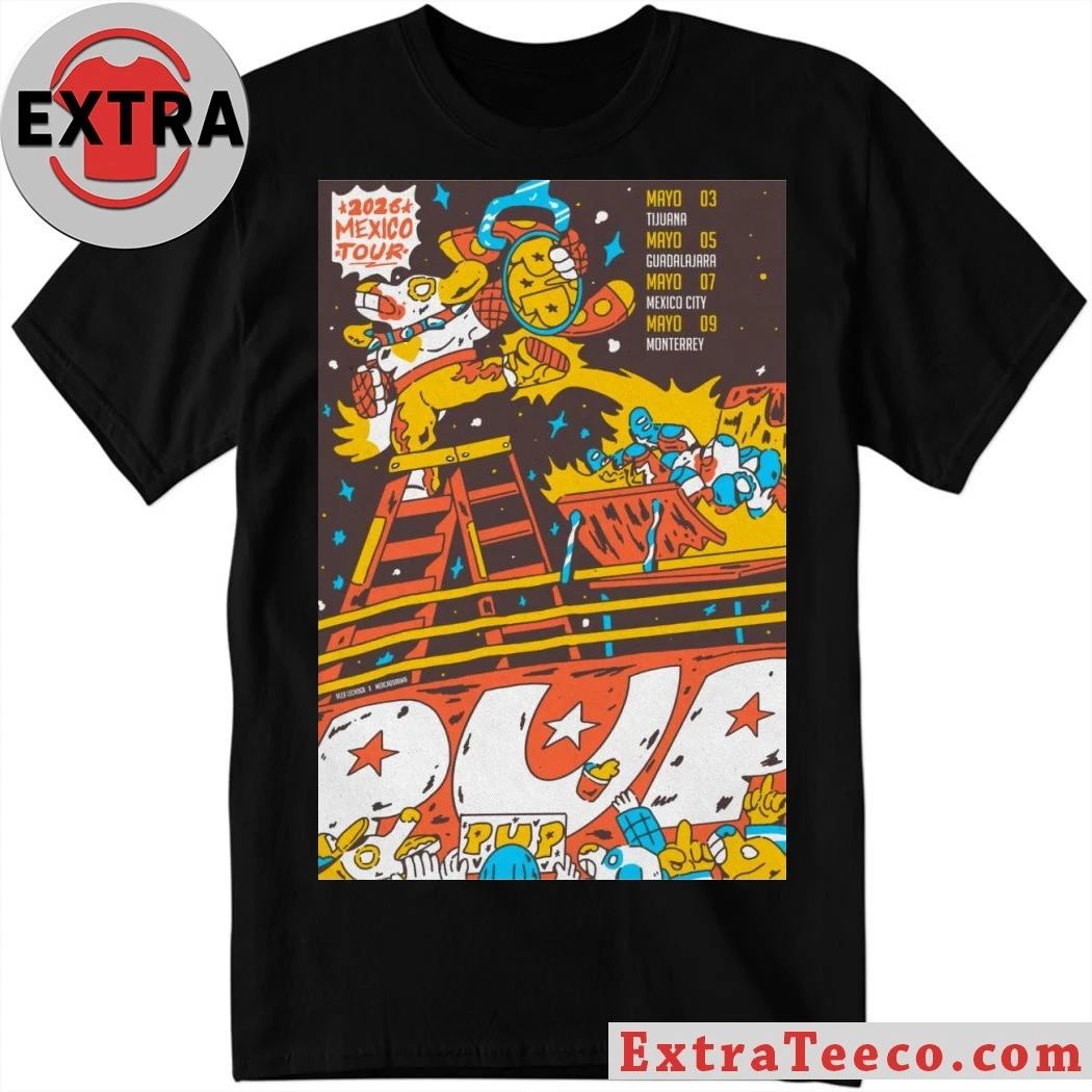 PUP Mexico Tour 2026 Poster Shirt