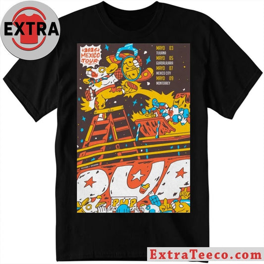 PUP Mexico Tour 2026 Poster Shirt