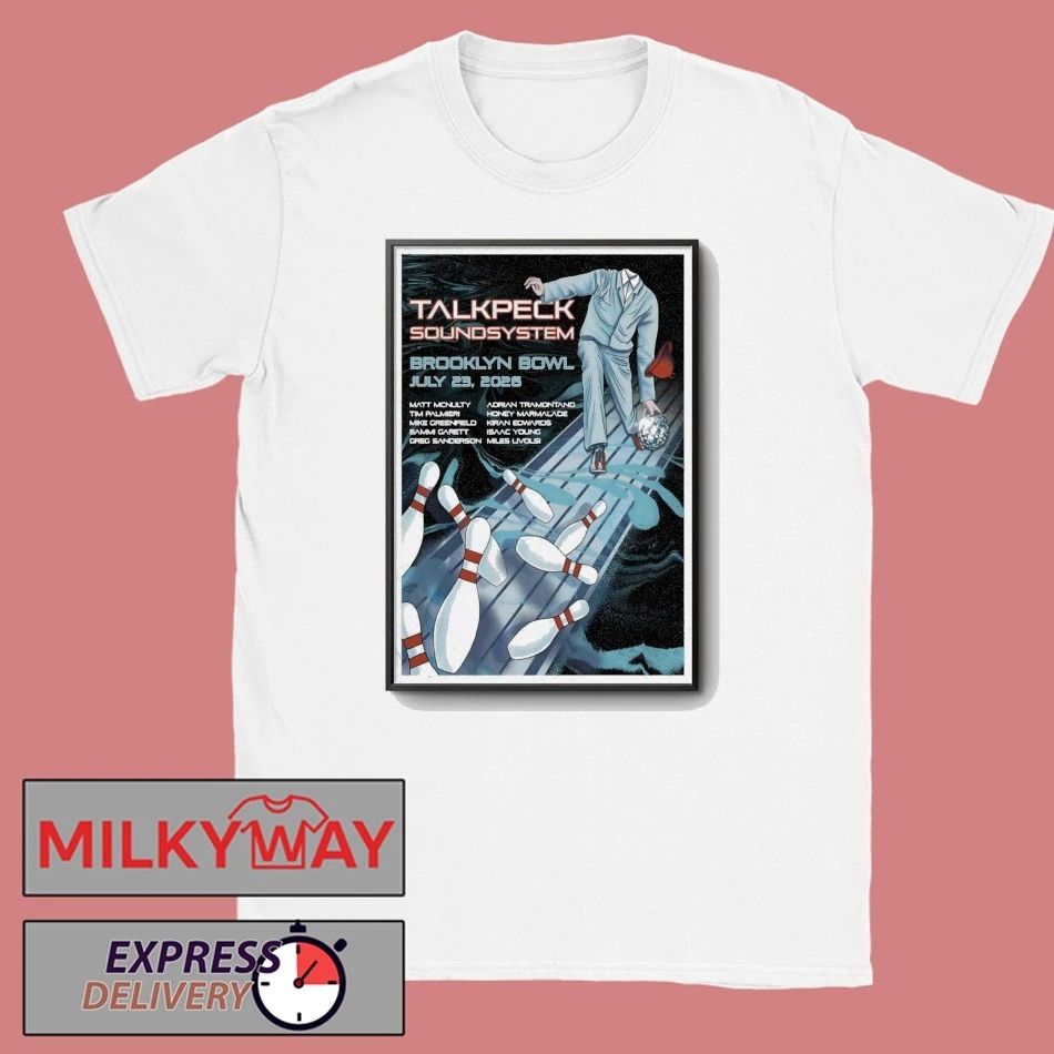 TalkPeck SoundSystem Jul 23 2026 Brooklyn Bowl, Brooklyn NY Poster shirt