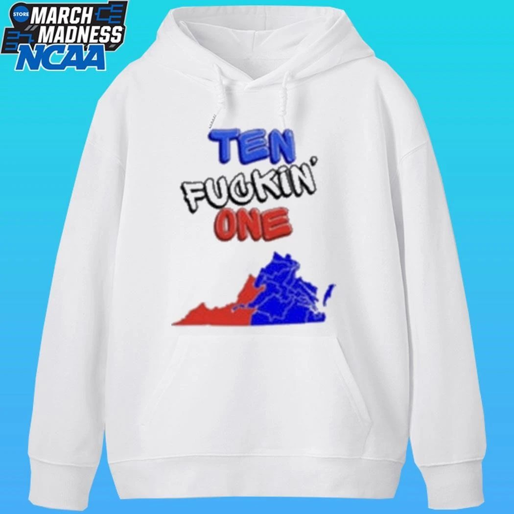 Ten Fuckin One Shirt