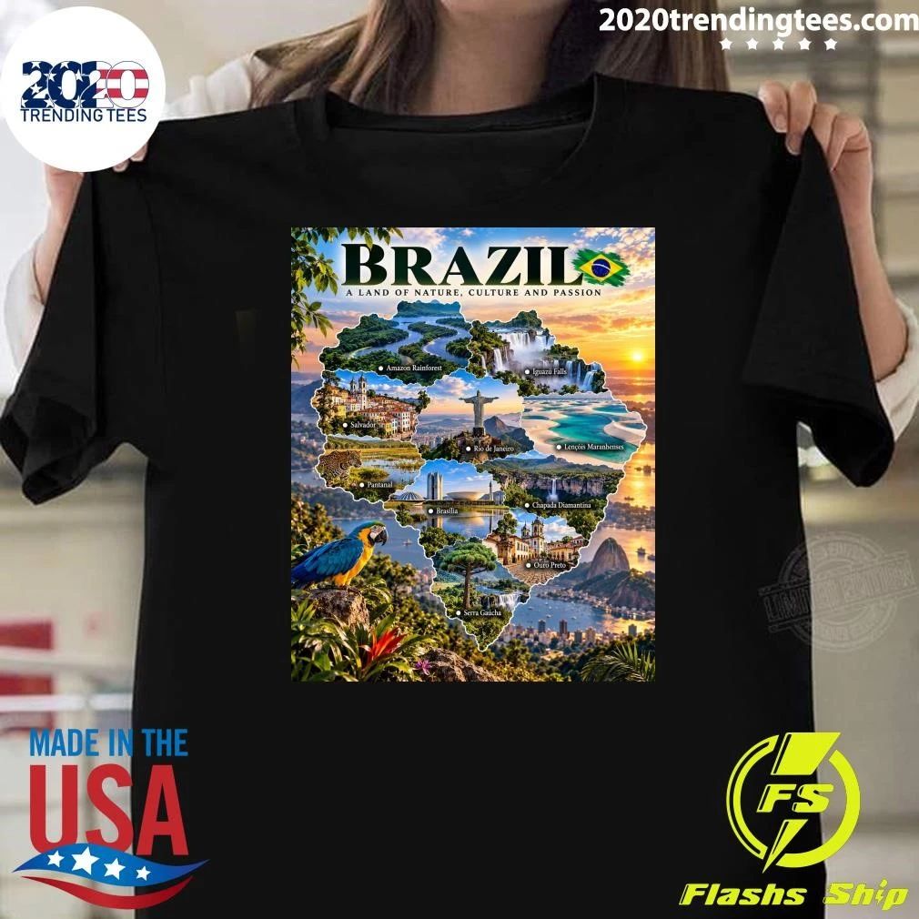 Brazil a Land of Nature, Culture and Passion Shirt