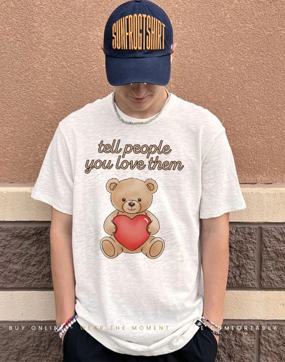 Tell people you love them shirt