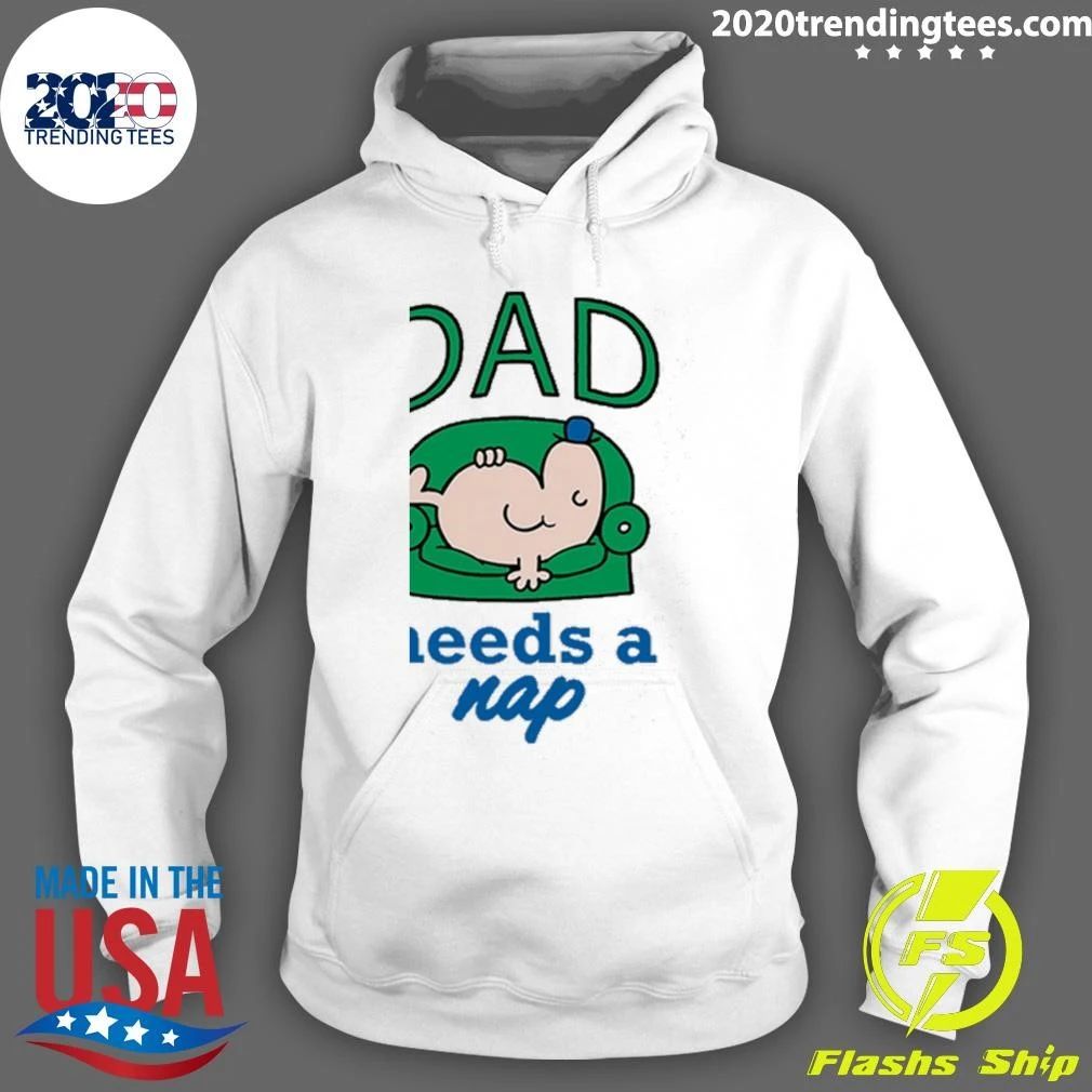 Dad Needs A Nap Shirt
