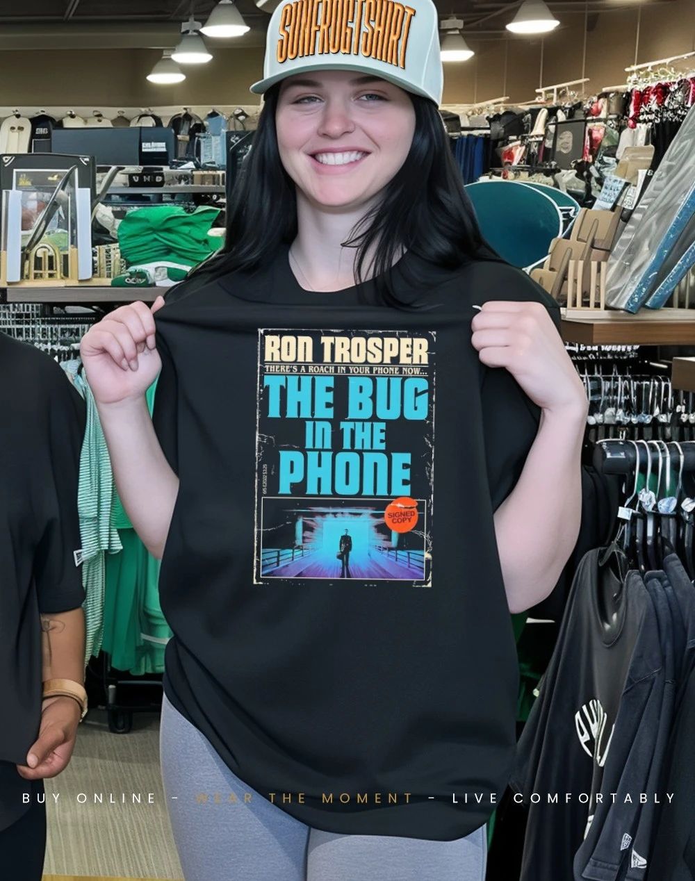 Ron Trosper there’s a roach in your phone now the bug in the phone shirt