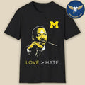 Michigan Love Hate MLK Day Shirt
