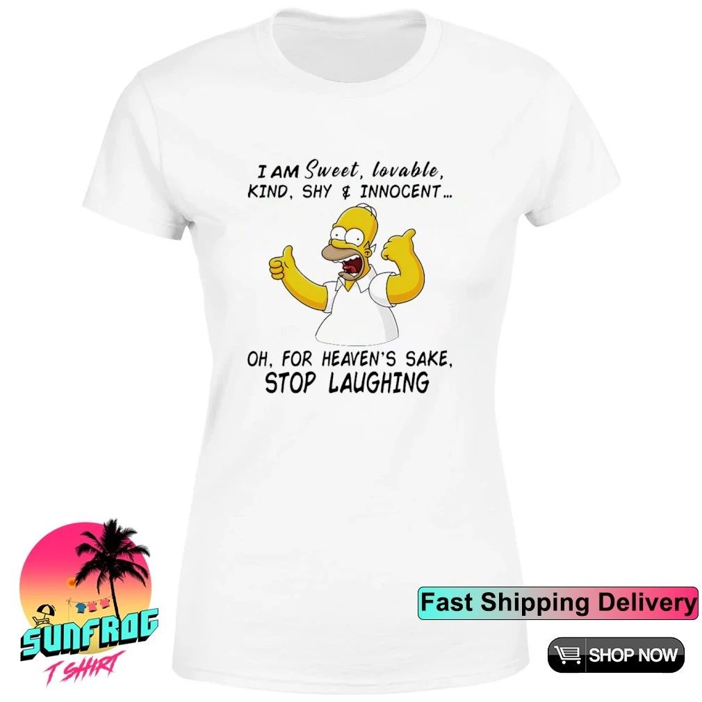 Simpsons I am sweet lovable kind shy innocent oh for heaven’s sake stop laughing shirt