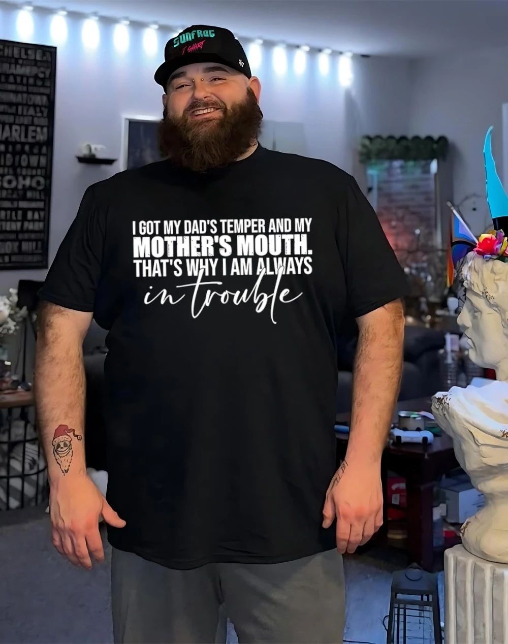 I got my dad’s temper and my mother’s mouth that’s why I’m always in trouble shirt