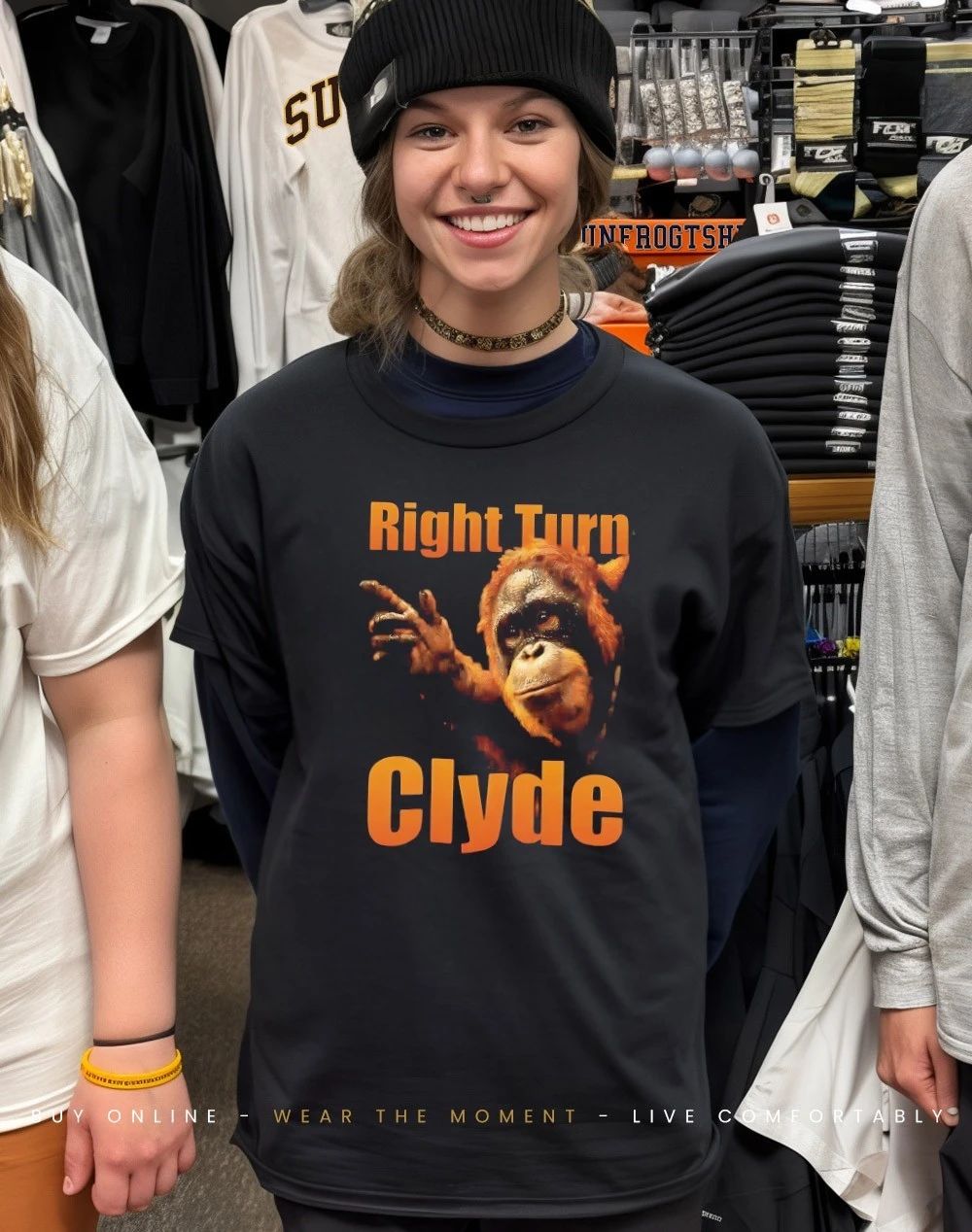 Every which way but loose right turn Clyde shirt