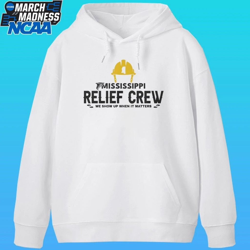 Mississippi Relief Crew We Show Up When It Matters Shirt