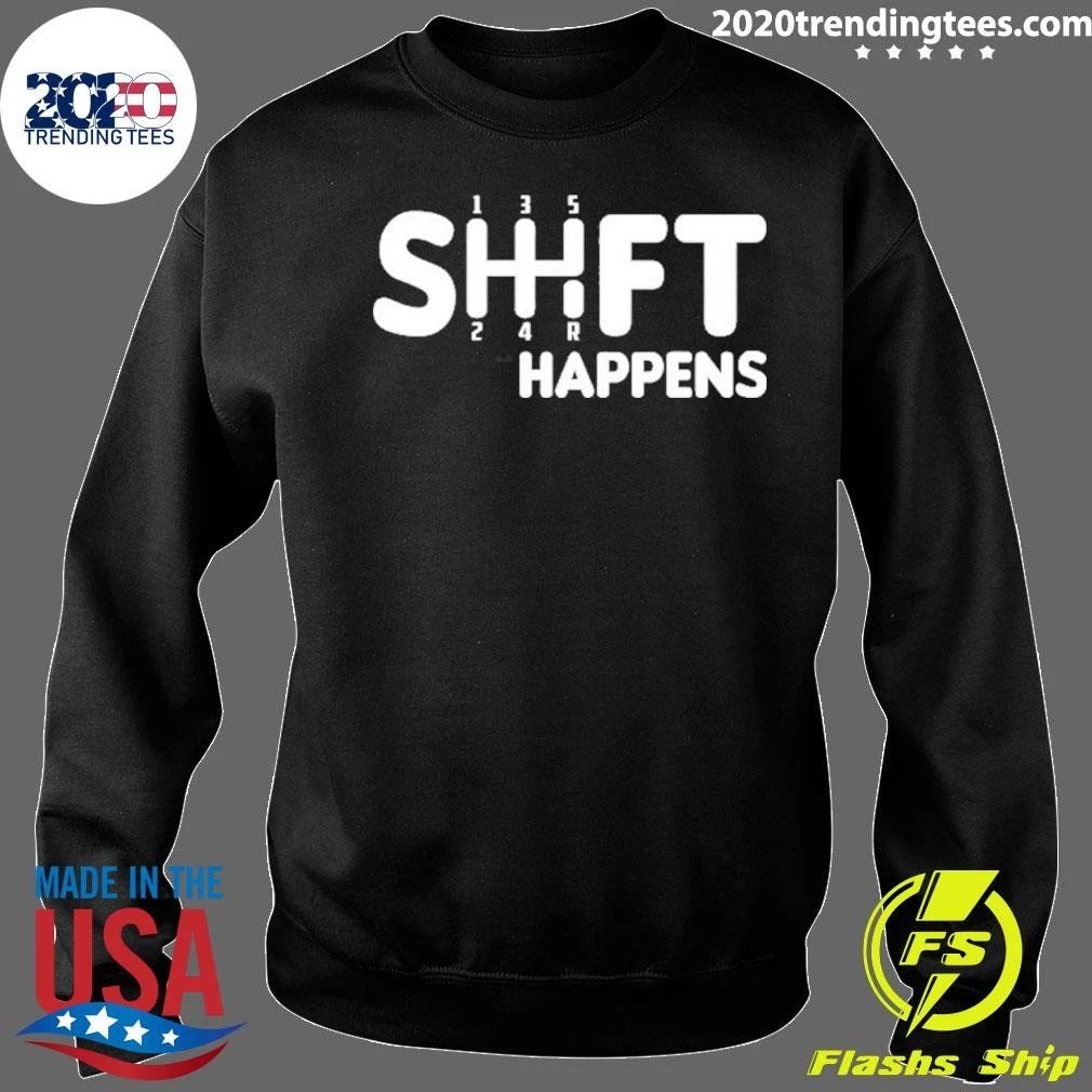 Shift Happens Manual Transmission Car Gearbox Shirt