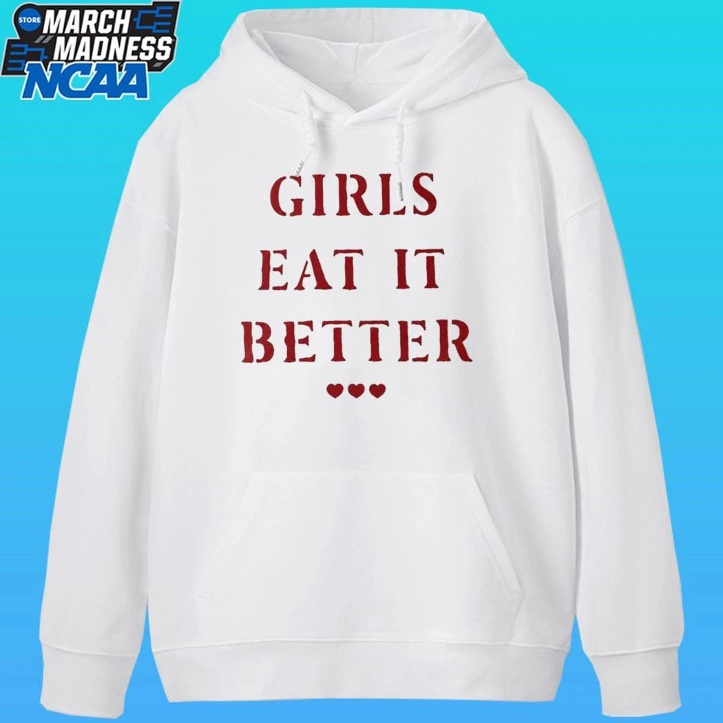 Girls Eat It Better Shirt