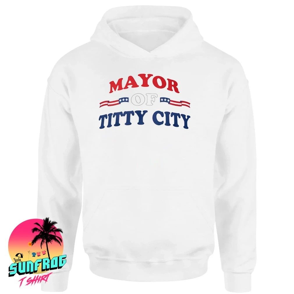 Mayor of titty city shirt