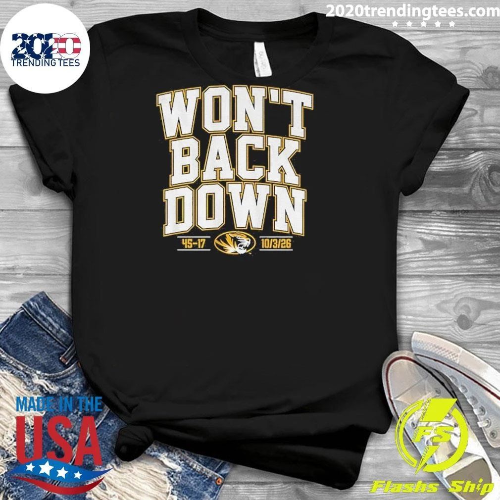 Missouri Tigers Won’t Back Down 45-17 Shirt