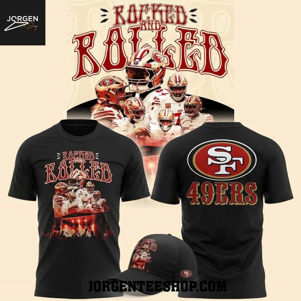 San Francisco 49er Rocked And Rolled Win Win Win 2025 Shirt