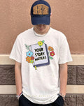 Your story matters shirt