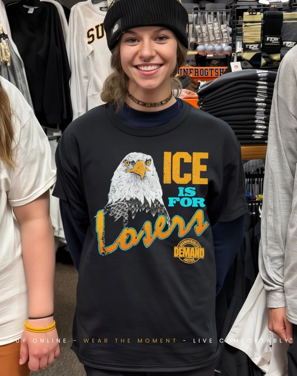Eagle ICE is for losers demand accountability justice shirt
