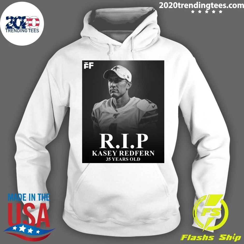 R.I.P Kasey Redfern 35 Years Old Shirt