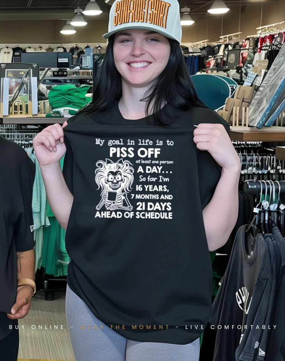 My goal in life is to piss off at least one person a day so far I’m 16 years 7 months skeleton shirt