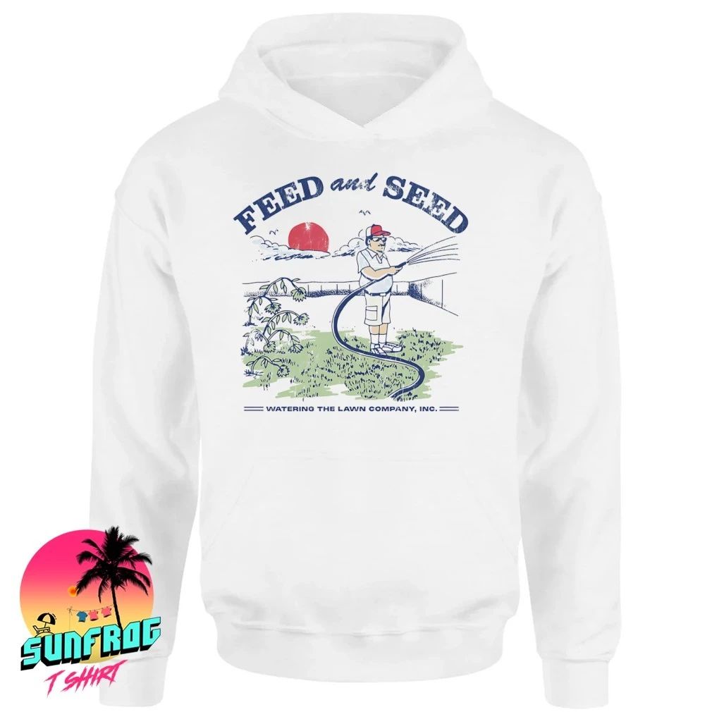 Feed and Seed watering the lawn company shirt
