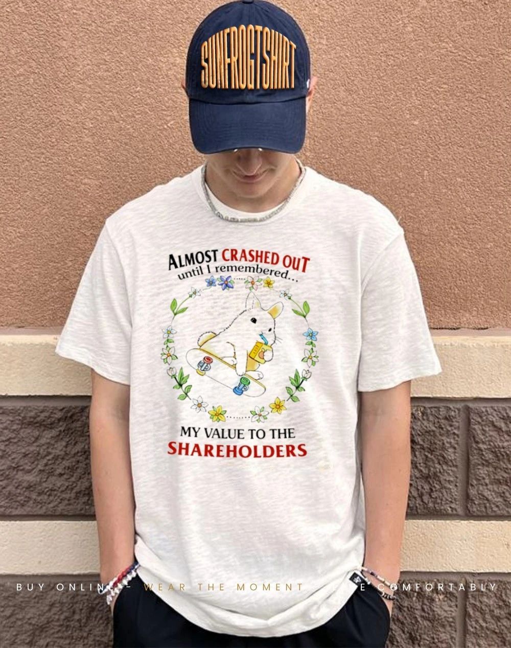 Rabbit Skateboard Almost Crashed Out Until Remembered My Value To The Shareholder shirt