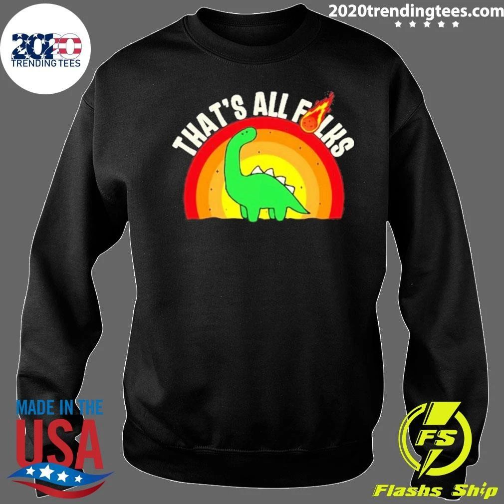 That’s All Folks Dinosaur Meteor Extinction Shirt