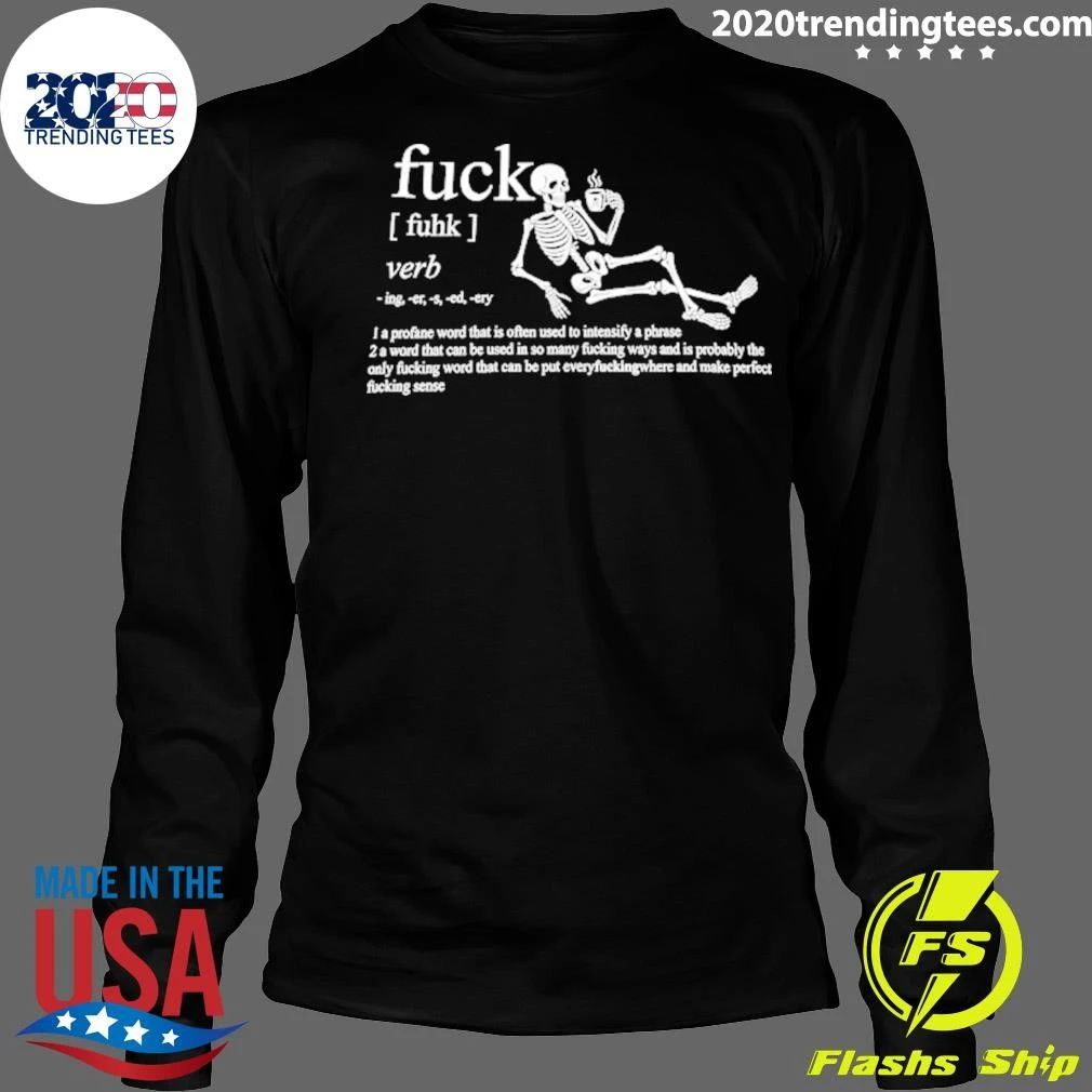 Fuck Definition Skeleton Drinking Coffee Shirt