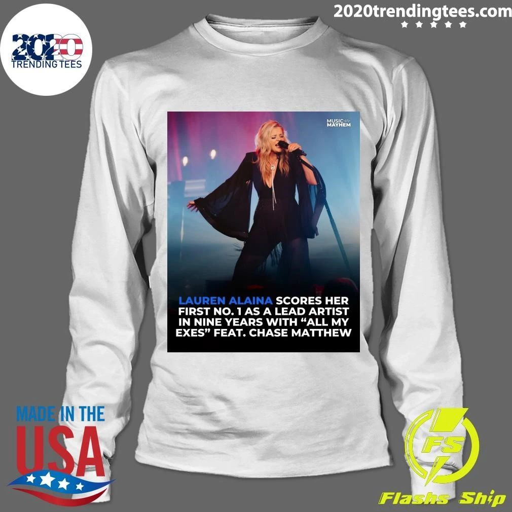 Lauren Alaina Scores Her First No. 1 As A Lead Artist In Nine Years With All My Exes Feat Chase Matthew Shirt
