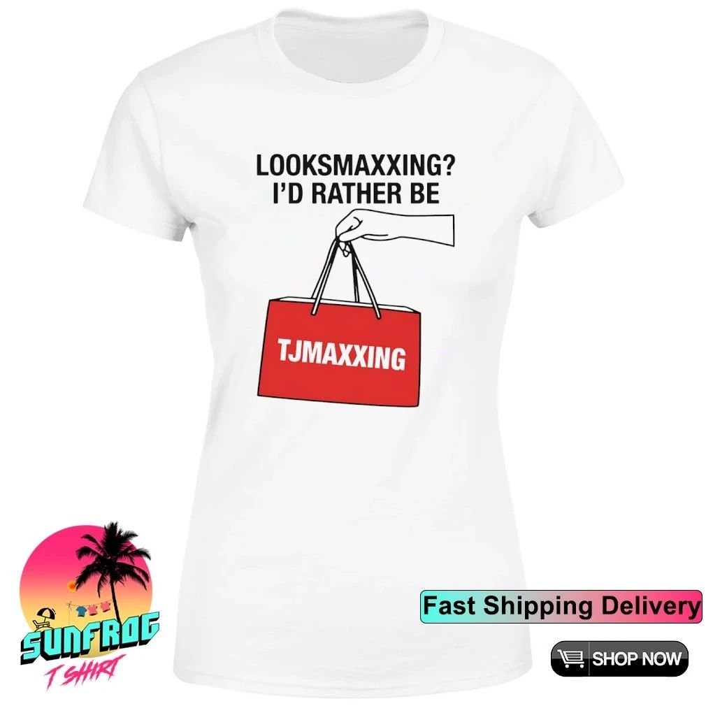 Looksmaxxing I’d Rather Be Store Maxxing shirt