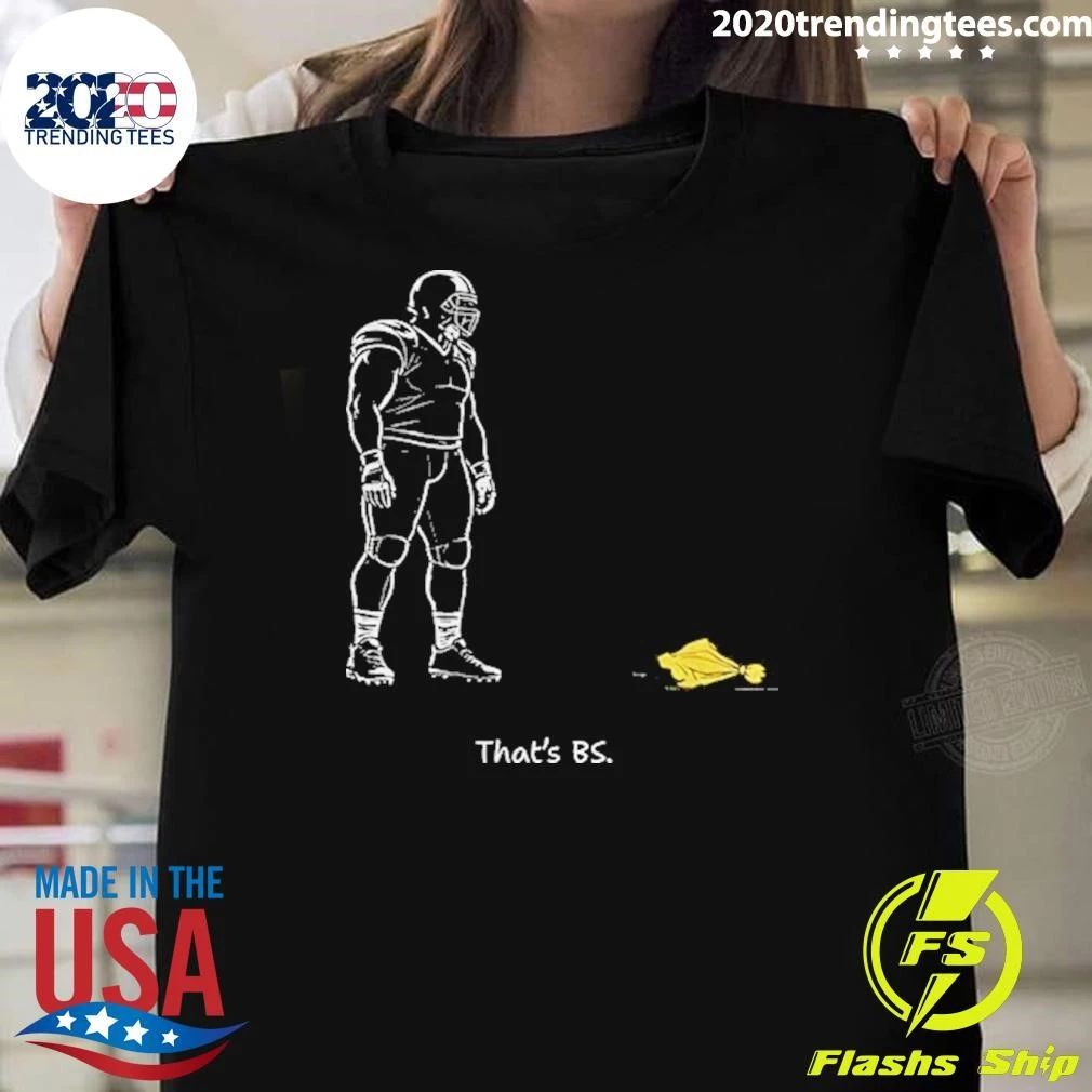 That’s Bs Shirt