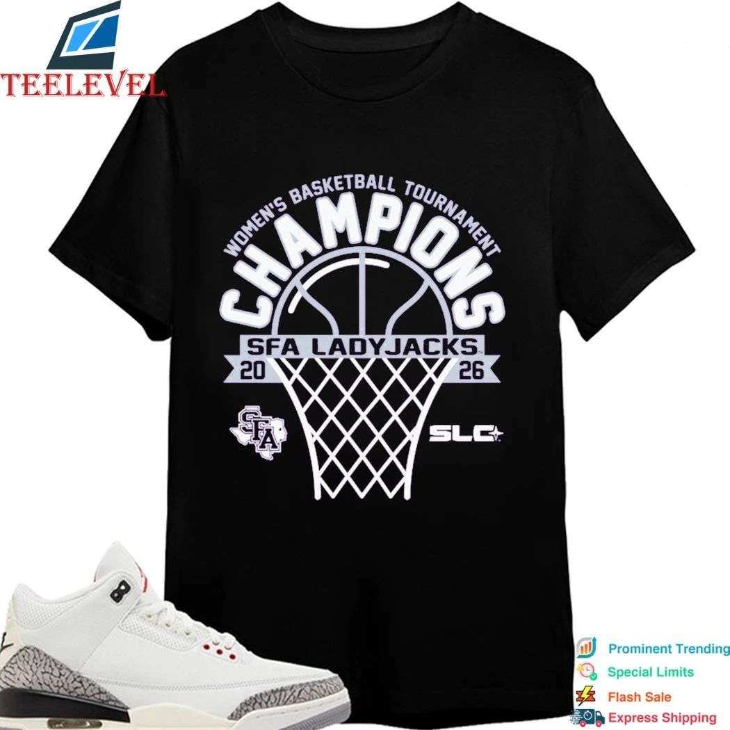 Stephen F Austin Ladyjacks 2026 Southland Conference Women’s Basketball Tournament Champions Shirts