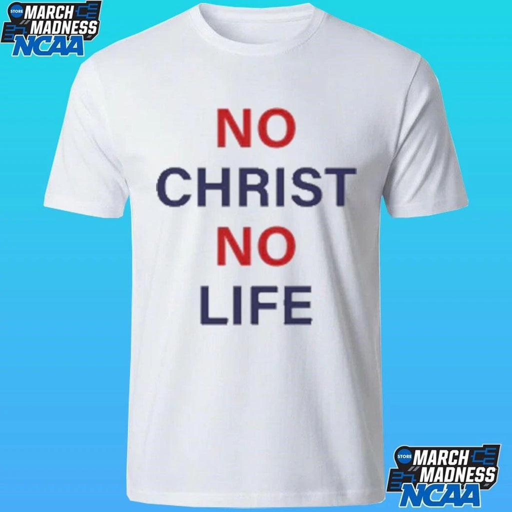 No Christ No Life Shirt