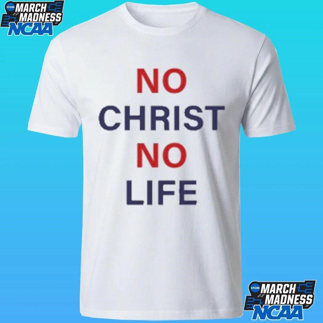 No Christ No Life Shirt